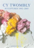 Cy Twombly: New Sculptures 1992-2005 артикул 1781a.